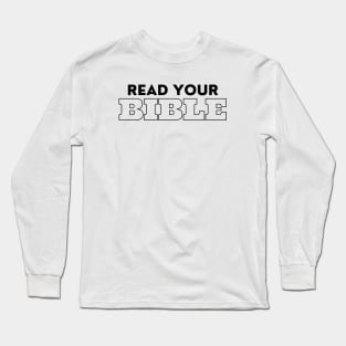 Read Your Bible Long Sleeve T-Shirt